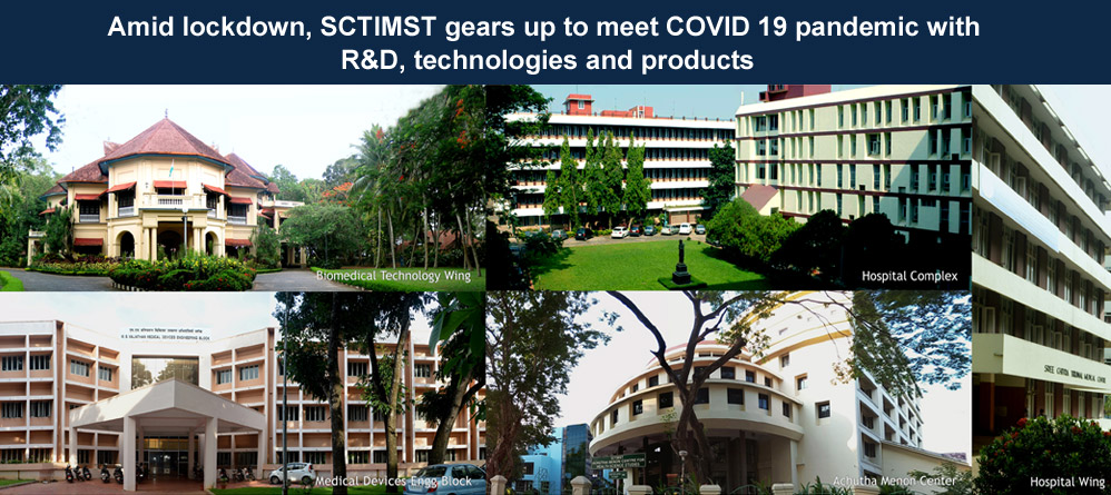 Amid lockdown, SCTIMST gears up to meet COVID 19 pandemic with R&D, technologies and products