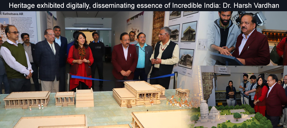Heritage exhibited digitally, disseminating essence of Incredible India: Dr. Harsh Vardhan