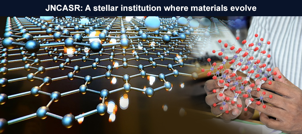 JNCASR: A stellar institution where materials evolve