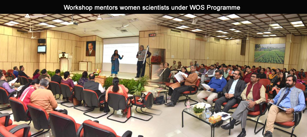 Workshop mentors women scientists under WOS Programme